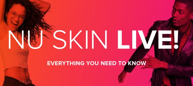 Everything You Need to Know for Nu Skin LIVE