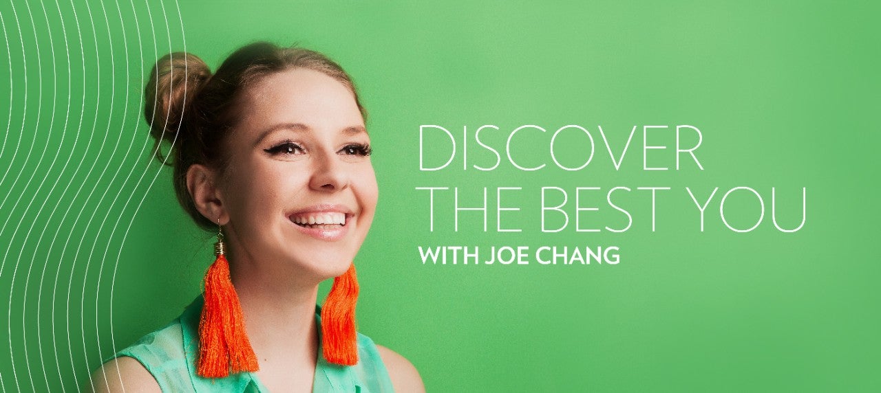 Alt Text: Discover the best you with Joe Chang