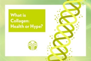 what is collagen: health or hype?