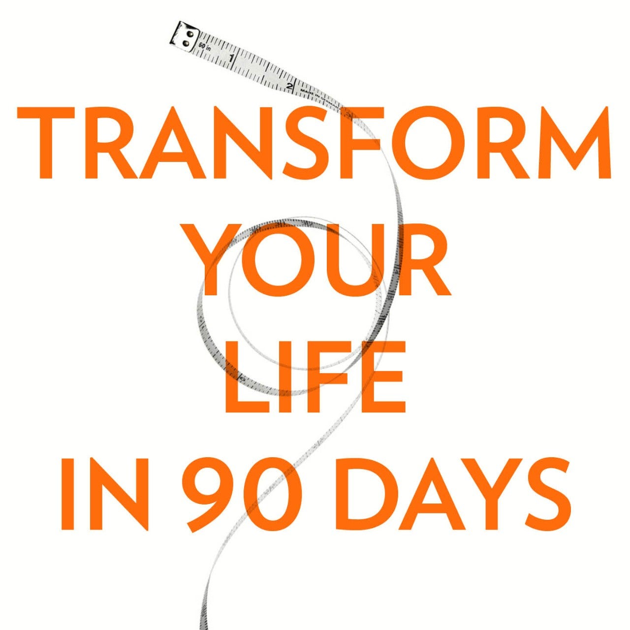 TR90 Meme 25 Transform Your Life in 90 Days